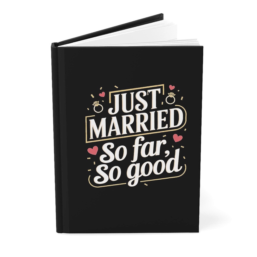 Celebrate "JUST MARRIED So Far So Good" With This Hardcover Journal